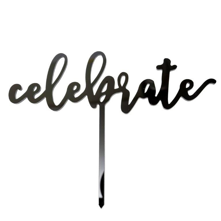 CELEBRATE Cake Topper - Honey Fawn Boutique